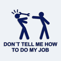 Nálepka nápis Don´t Tell Me How To Do My Job