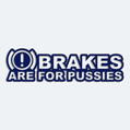 Samolepka na auto s nápisom Brakes are for pussies