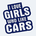 Nápis I Love Girls Who Like Cars na auto