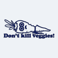 Nlepka s npisom don't kill veggies