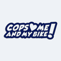 Samolepka s textom Cops love me and my bike