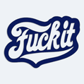 Nlepka s npisom Fuck it